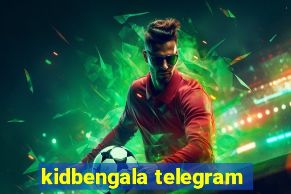 kidbengala telegram